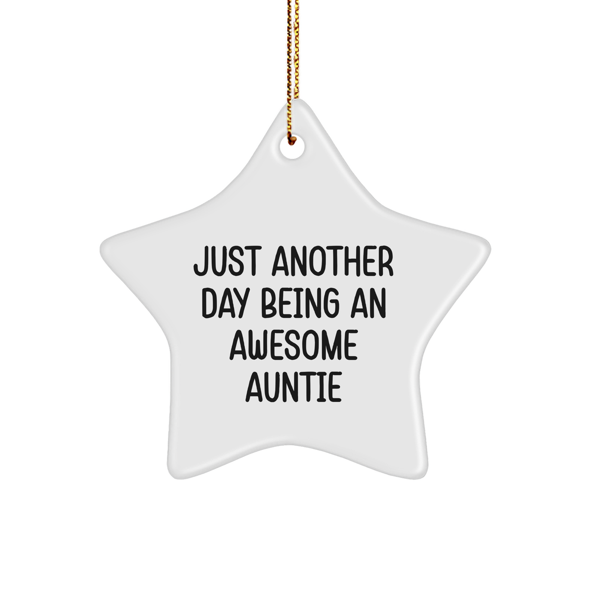 Awesome Auntie Gifts, Star Ornament with 'Just Another Day Being An Awesome Auntie' Quote, Perfect for Christmas - Image 1
