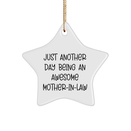 Funny Mom's Quote Star Ornament Gifts from Men to Mom-in-law, Just Another Day Being An Awesome Mom-in-law, Christmas Unique Gifts - Image 1
