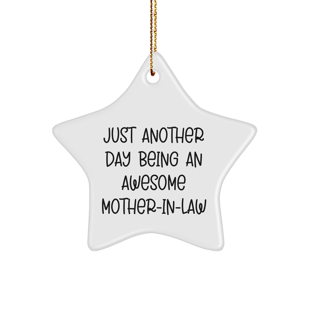 Funny Mom's Quote Star Ornament Gifts from Men to Mom-in-law, Just Another Day Being An Awesome Mom-in-law, Christmas Unique Gifts - Image 1