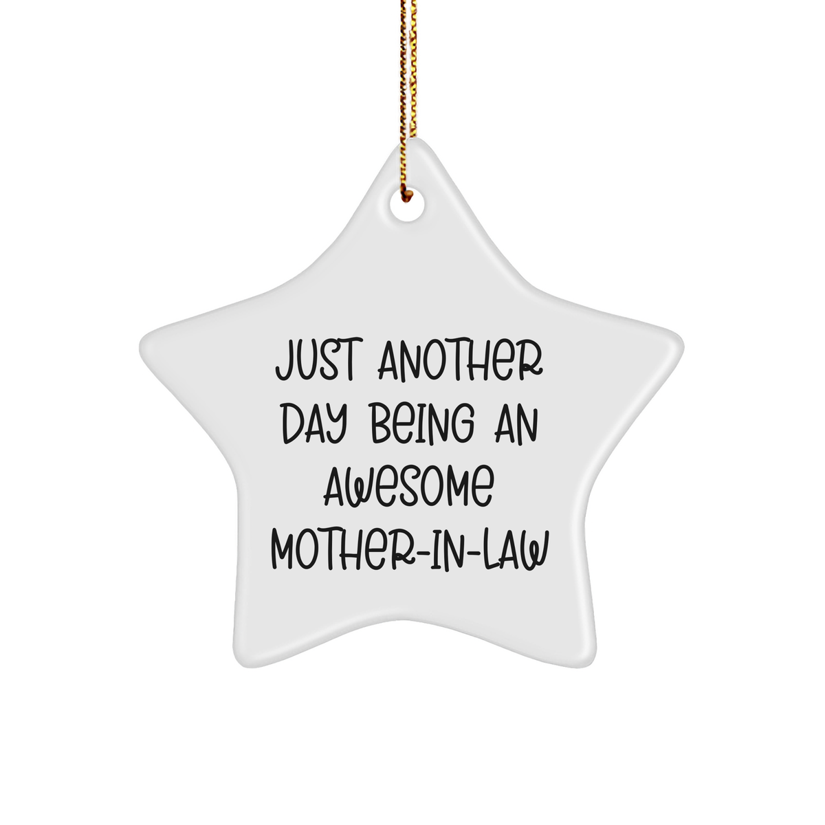 Funny Mom's Quote Star Ornament Gifts from Men to Mom-in-law, Just Another Day Being An Awesome Mom-in-law, Christmas Unique Gifts - Image 1