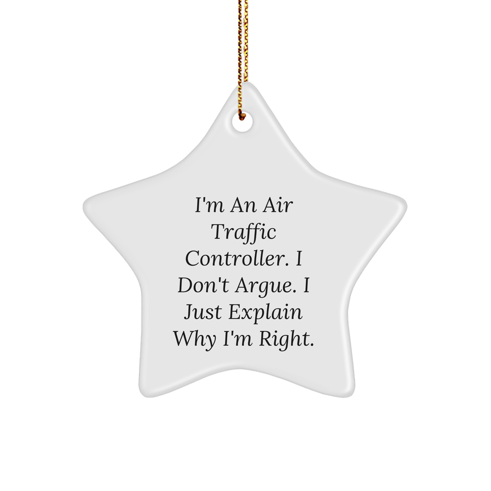 Air Traffic Controller Gifts from Friends, 'I'm Right' Star Ornament, Funny Christmas Decorations for Men - Image 1