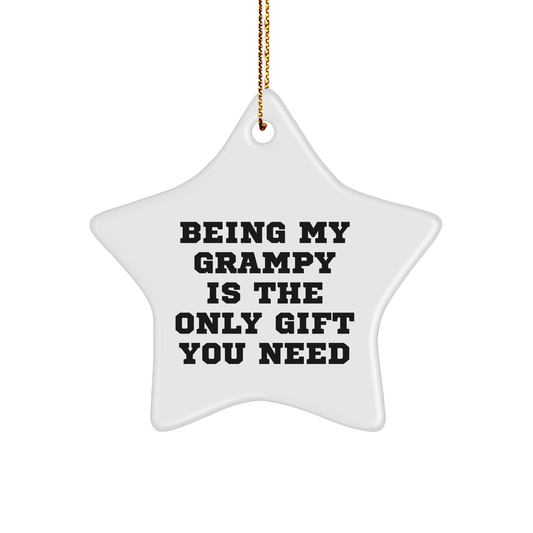 Being My Grampy Is The Only Gift You Need, Star Ornament for Christmas, Gifts from Men for Grampy, Unique Grampy Gifts - Image 1
