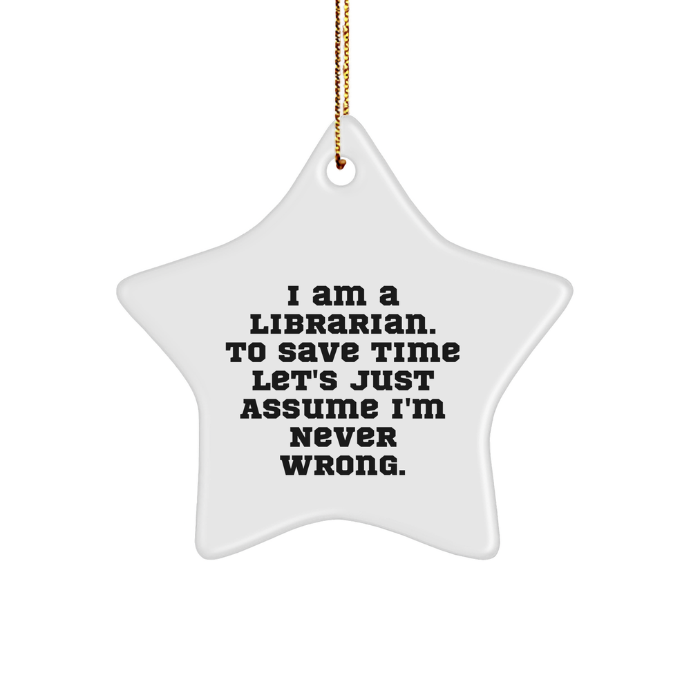 Librarian Love Star Ornament Gift from Friends for Librarian, Funny Librarian Quote Star Ornament, Christmas Unique Gifts - Image 1