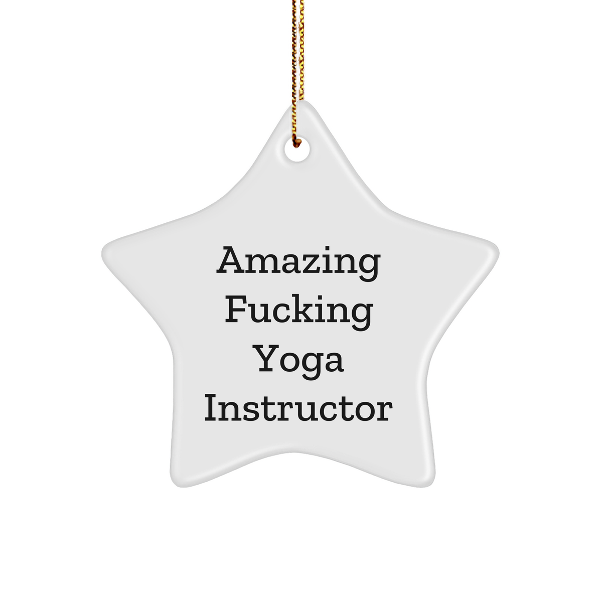 Funny Yoga Instructor Gifts from Home - Amazing F--king Yoga Instructor Star Ornament for Yoga Enthusiasts and Friends - Unique Christmas Unique Gifts for Yoga Instructor Lovers - Image 1