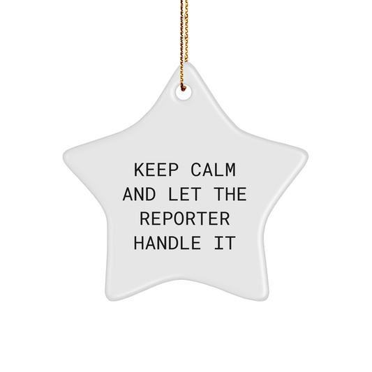 Reporter Star Ornament, Funny Quote, Christmas Unique Gift, Durable MDF Material, Sublimation Printing, Gift for Reporter, Gifts from Friends, Unique Christmas Unique Gifts - Image 1