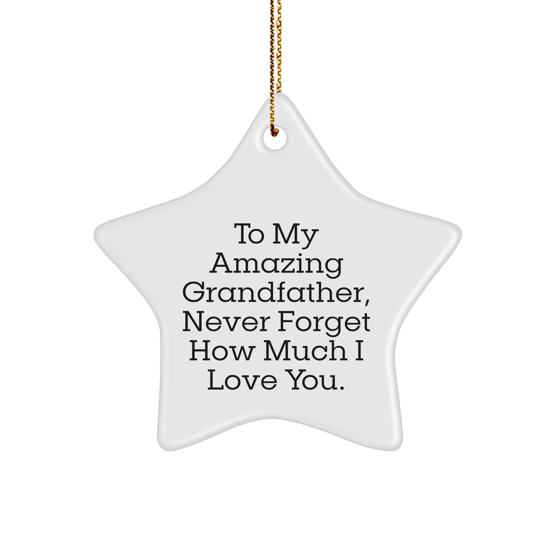 Gifts from Family to My Amazing Grandfather, Star Ornament with Inspirational Quote - Grandfather Gifts for Christmas - Image 1
