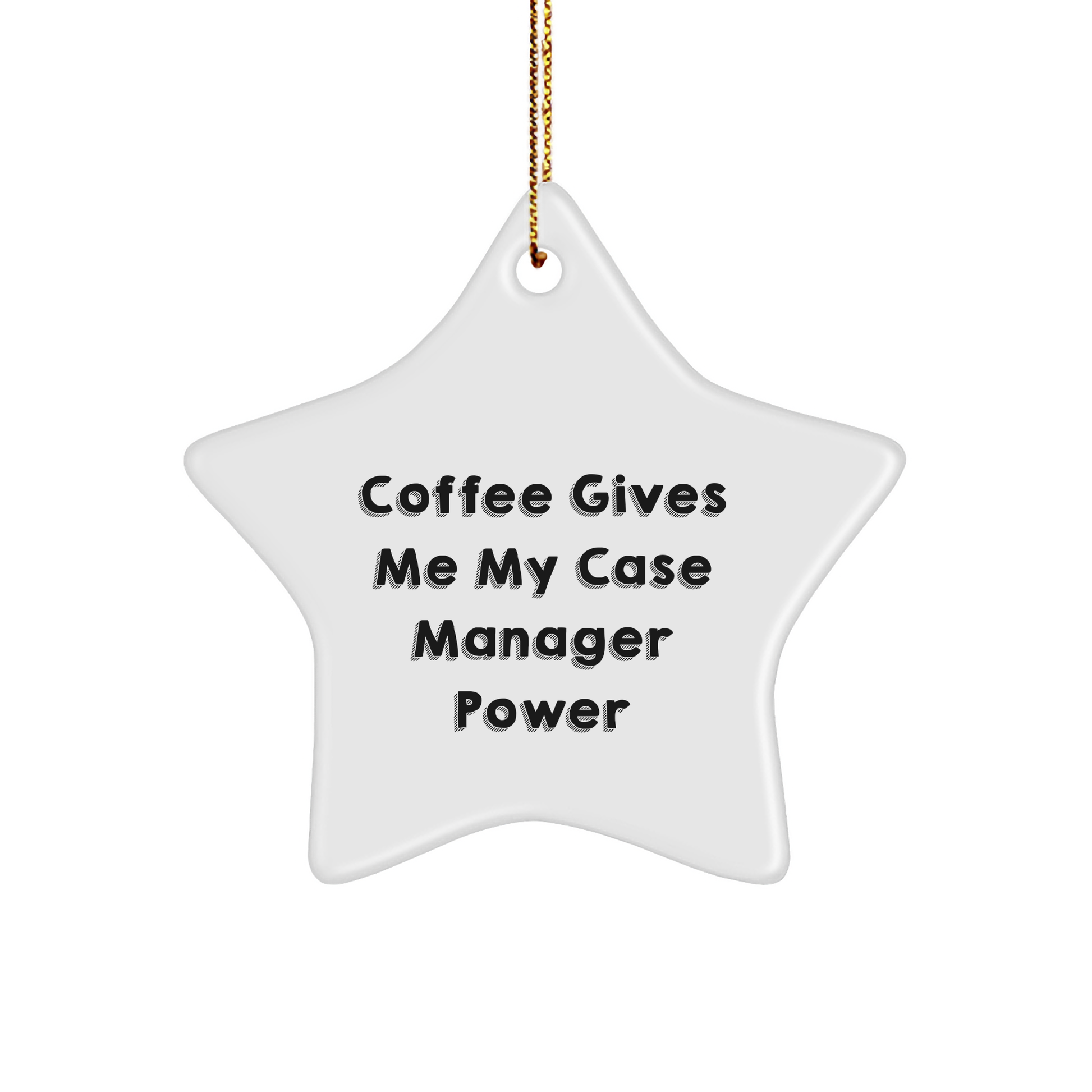 Case Manager Coffee Power Star Ornament Gifts from Men to Case Manager - Image 1