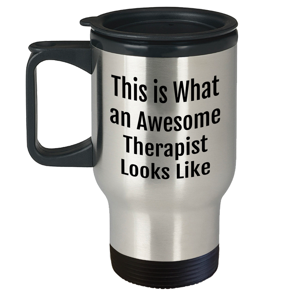 This Is How An Awesome Therapist Looks Like 14oz Travel Mug | Unique Father's Day Unique Gifts for Therapists from Clients - Image 1