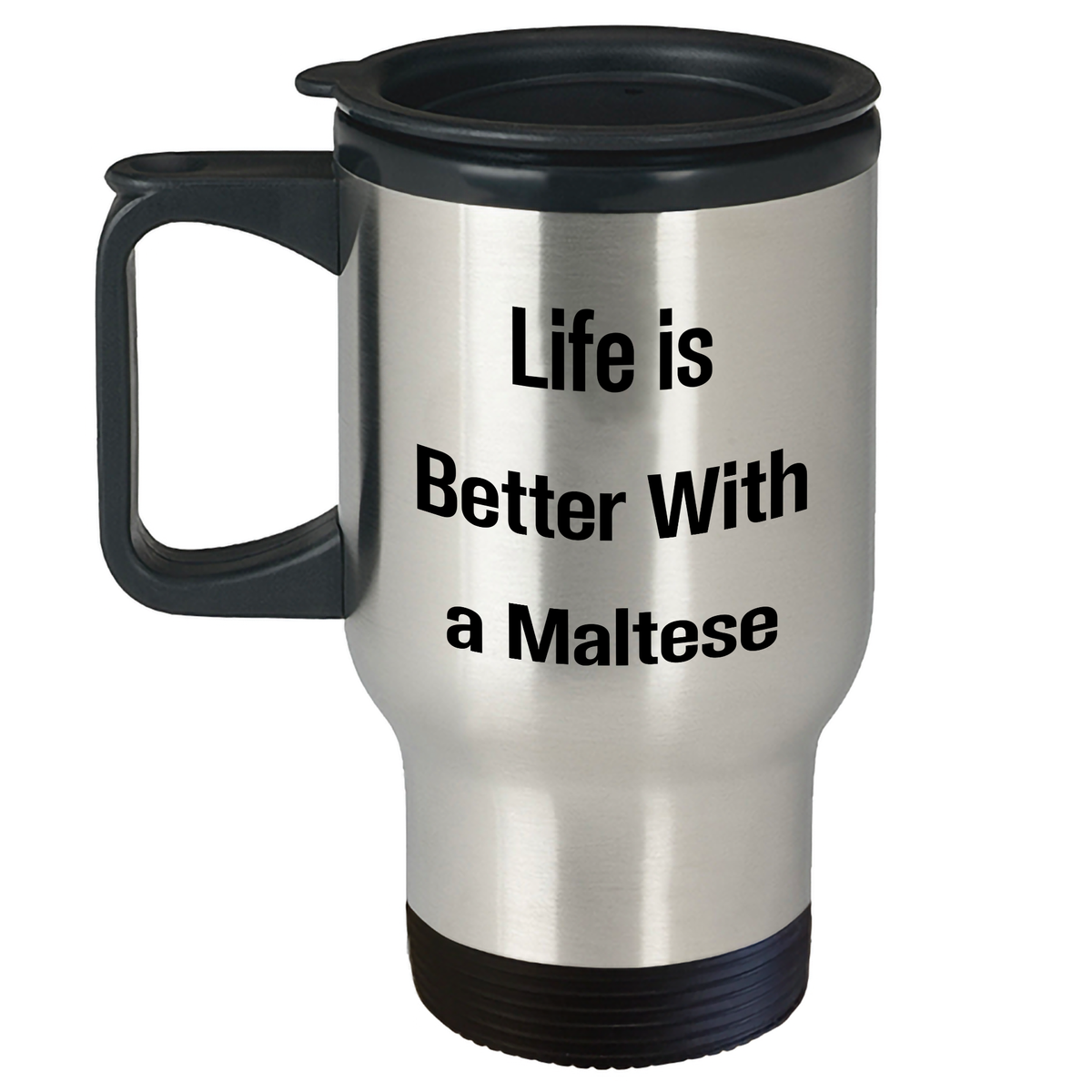 Life is Better with a Maltese Graduation Gifts from Men to Maltese Dog Owners Travel Mug - Image 1