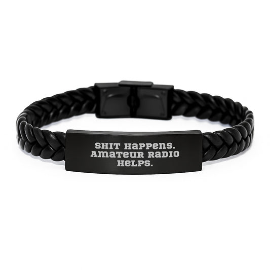 Funny Amateur Radio Enthusiast Gifts from Family, Unique Interlaced Leather Bracelet for Graduation, Shit Happens. Amateur Radio Helps. Motivational - Image 1