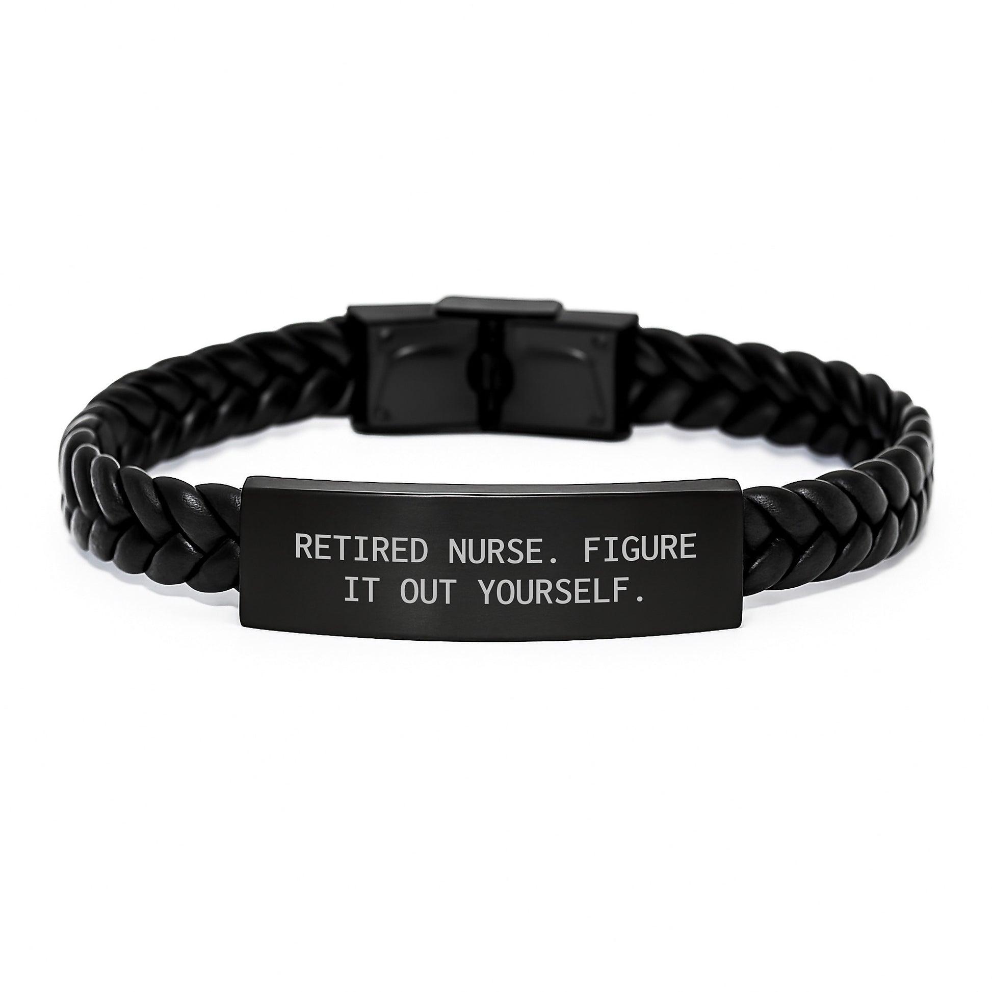 Nurse Gifts from Friends and Family - Inspirational Quote Interlaced Leather Bracelet for Graduation, 'Retired Nurse. Figure It Out Yourself.' - Image 1
