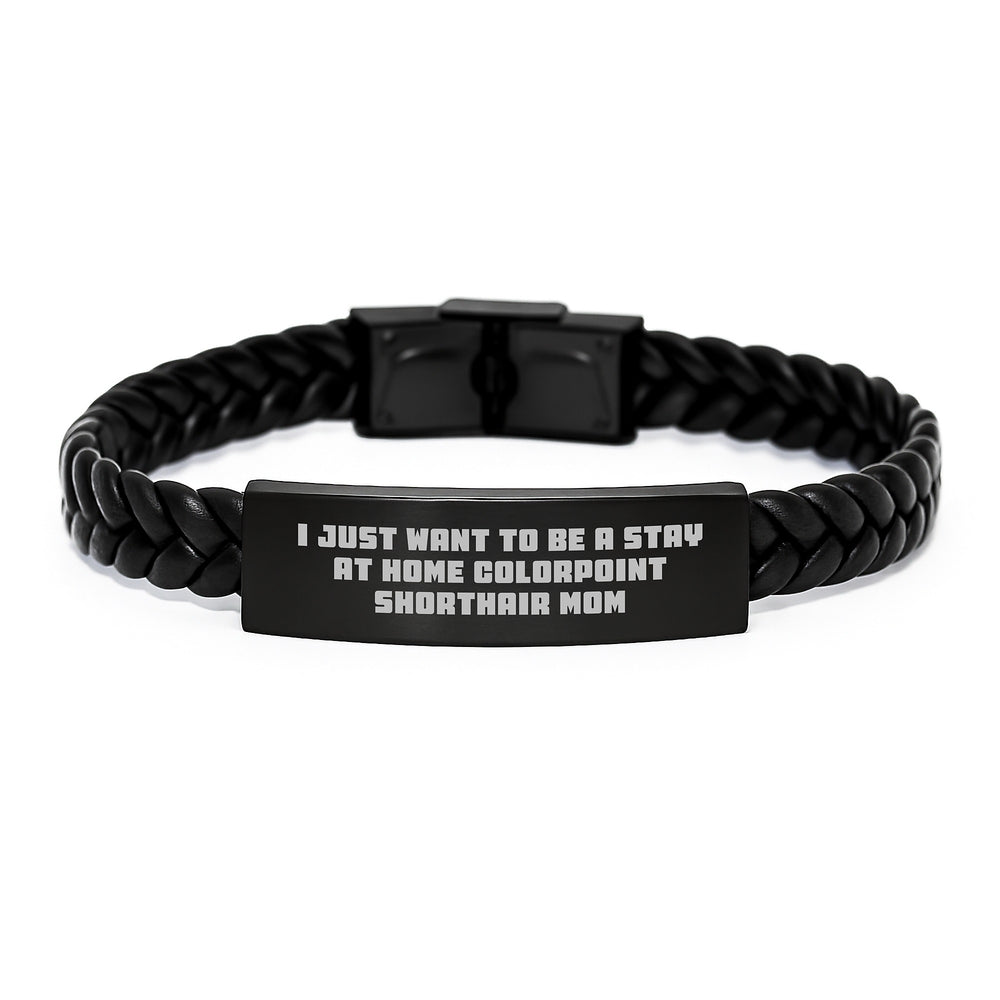 Colorpoint Shorthair Cat Mom's Stay at Home Gift, Interlaced Leather Bracelet for Women, Funny Quote, Graduation Unique Gifts from Family, Friends, or Coworkers - Image 1