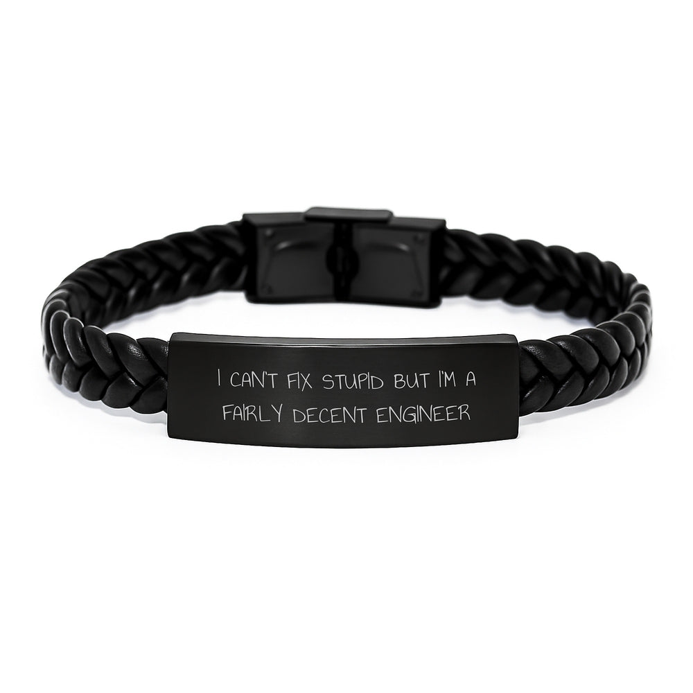 Engineer Gift Ideas, Funny Quote Interlaced Leather Bracelet for Men, 'I Can't Fix Stupid But I'm A Fairly Decent Engineer' Graduation Unique Gifts from Friends or Family - Image 1