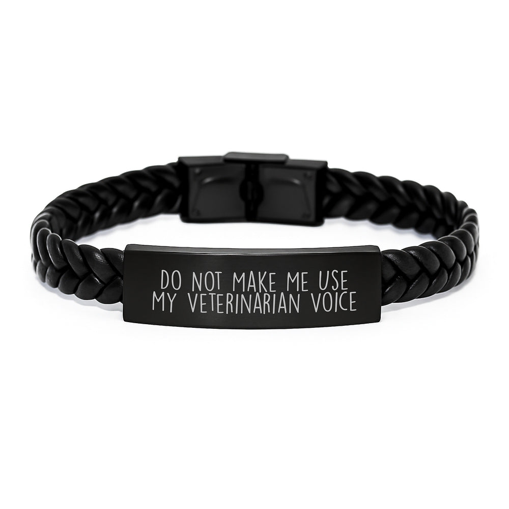Funny Veterinarian Gifts for Graduation - Interlaced Leather Bracelet with Humorous Quote 'Do Not Make Me Use My Veterinarian Voice' - Gifts from Friends for Veterinarian - Image 1