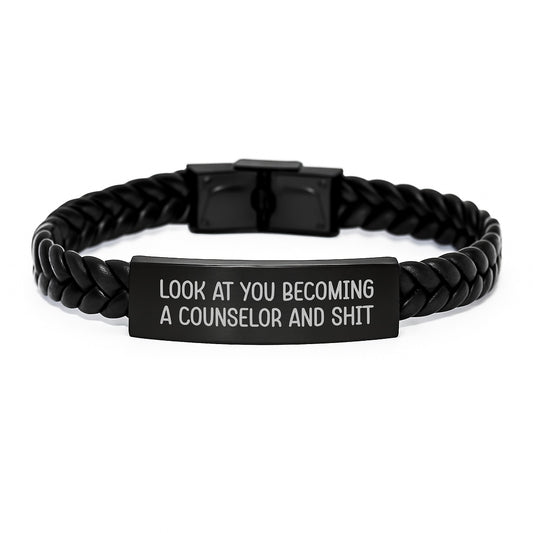 Funny Counselor Gifts for Graduation - Interlaced Leather Bracelet with Inspirational Quote 'Look At You Becoming A Counselor And Shit' from Friends to Graduating Counselors - Image 1