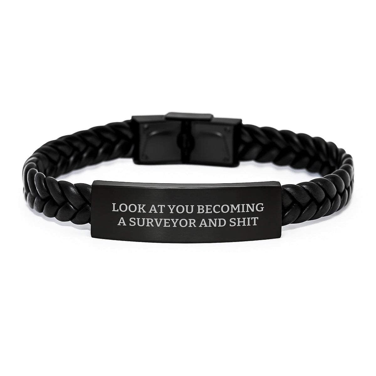 Surveyor Gifts, Look At You Becoming A Surveyor And Shit, Interlaced Leather Bracelet, Gifts from Friends, Unique Graduation Gifts for Surveyor Men - Image 1