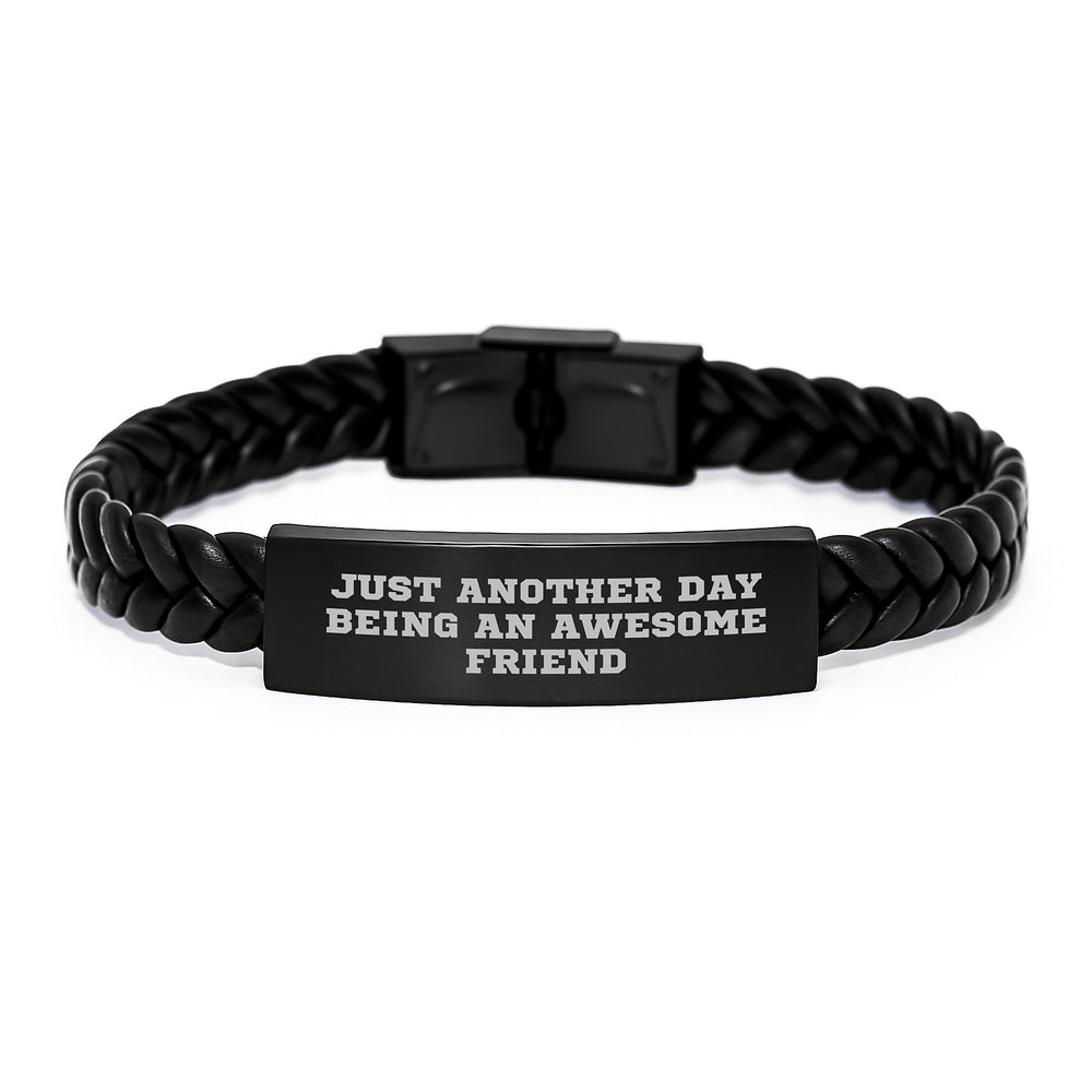 Friendship Gifts from Men to Friends, Just Another Day Being An Awesome Friend Interlaced Leather Bracelet for Friend's Graduation - Image 1