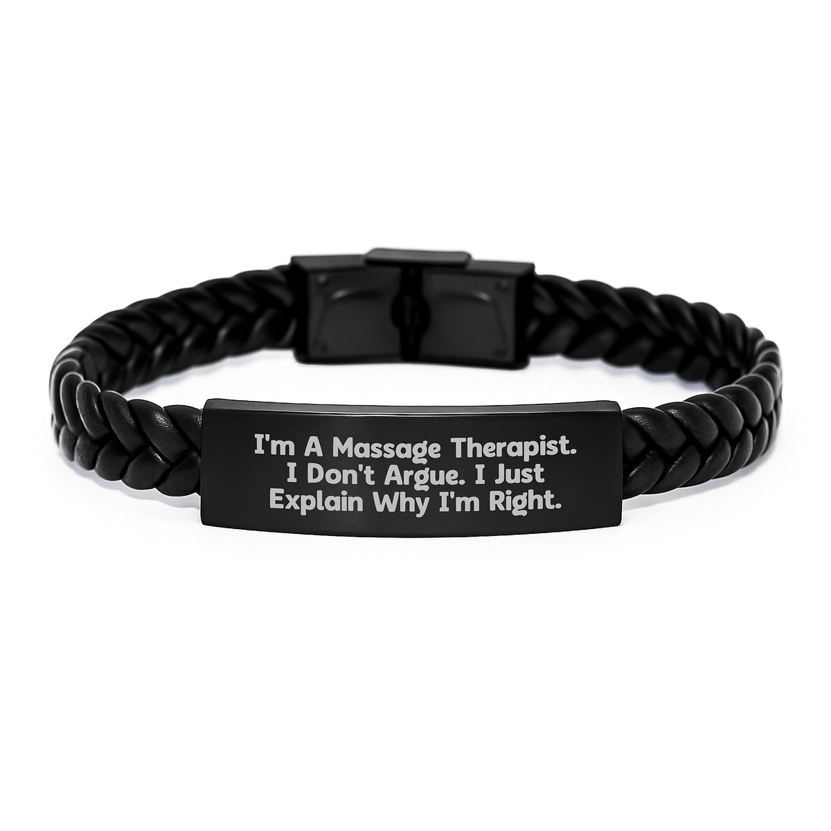 Massage Therapist Gifts from Friends Unique Inspirational Interlaced Leather Bracelet Graduation, 'I'm A Massage Therapist. I Don't Argue. I Just Explain Why I'm Right.' - Gifts for Massage Therapist - Image 1