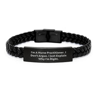 Load image into Gallery viewer, Funny Nurse Practitioner Gifts for Graduation, Interlaced Leather Bracelet &#39;I Don&#39;t Argue, I Just Explain Why I&#39;m Right&#39; from Friends, Unique Graduation Gifts for Nurse Practitioner - Image 1
