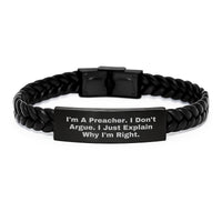 Load image into Gallery viewer, Inspirational Preacher Gifts from Friends for Men - Interlaced Leather Bracelet with Quote &#39;I&#39;m A Preacher. I Don&#39;t Argue. I Just Explain Why I&#39;m Right.&#39; for Graduation - Image 1
