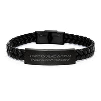 Load image into Gallery viewer, Funny Comedian Gifts from Friends for Comedian - Interlaced Leather Bracelet, I Can&#39;t Fix Stupid But I&#39;m A Fairly Decent Comedian Quote, Birthday Unique Gifts for Men - Image 1
