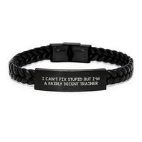 Load image into Gallery viewer, Funny Trainer Gifts from Friends, I Can&#39;t Fix Stupid But I&#39;m A Fairly Decent Trainer Interlaced Leather Bracelet for Trainer, Birthday Unique Gifts for Men, Women, Coworkers, Family - Image 1
