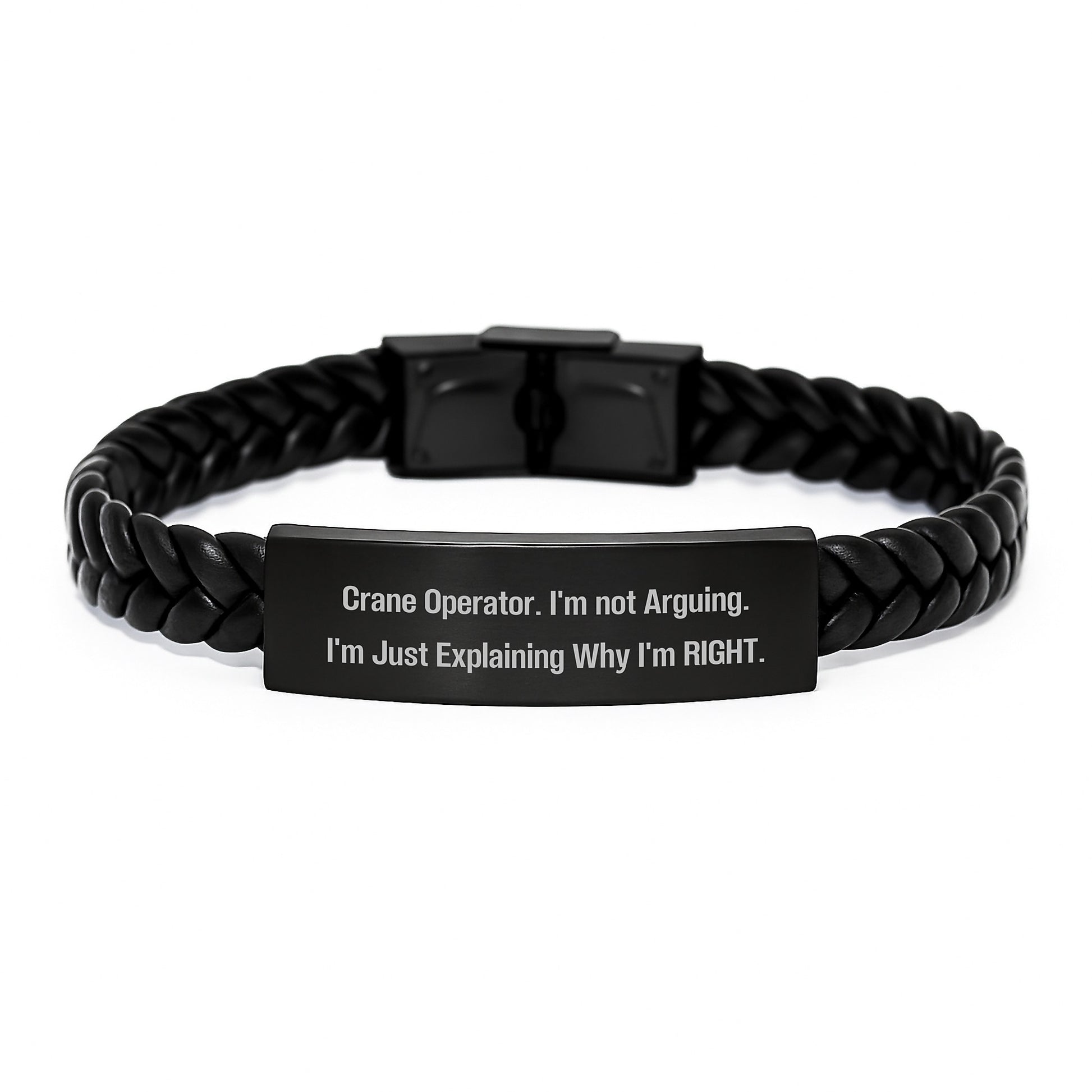 Crane Operator Gifts from Friends, Unique Birthday Interlaced Leather Bracelet for Men, Funny Quote Jewelry, 'I'm Not Arguing. I'm Just Explaining Why I'm Right.' - Image 1