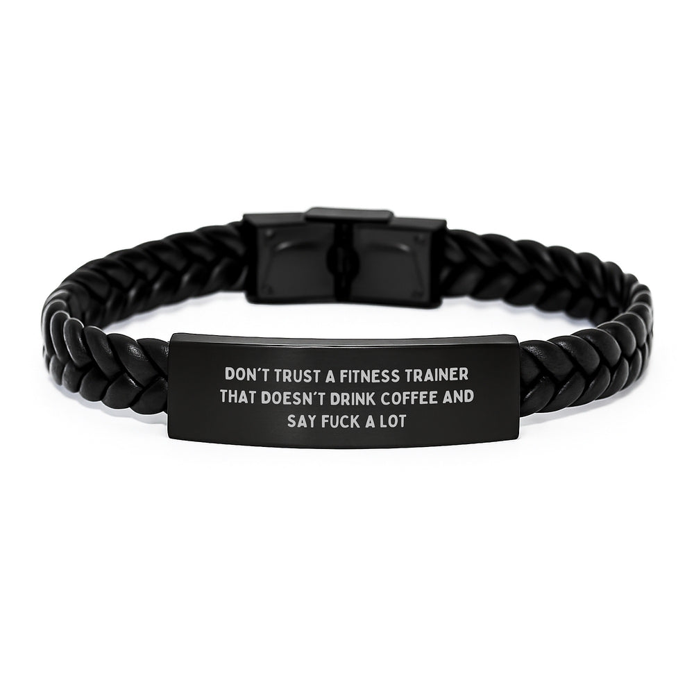 Funny Fitness Trainer Gifts from Friends for Birthday - Interlaced Leather Bracelet with 'Don't Trust' Quote - Image 1