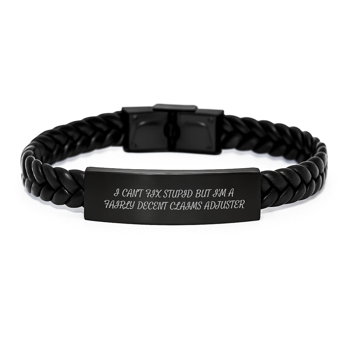 Funny Claims Adjuster Gifts, I Can't Fix Stupid But I'm A Fairly Decent Interlaced Leather Bracelet for Men, Women, Coworkers, Family Graduation Unique Gifts - Image 1