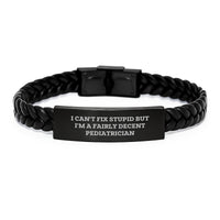 Load image into Gallery viewer, Funny Pediatrician Gifts, 'I Can't Fix Stupid But I'm A Fairly Decent Pediatrician' Quote Interlaced Leather Bracelet, Gifts from Family for Birthday - Image 1
