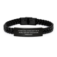 Load image into Gallery viewer, Funny Radiation Therapist Gifts, I Can&#39;t Fix Stupid But I&#39;m A Fairly Decent Radiation Therapist Interlaced Leather Bracelet for Men and Women, Birthday Unique Gifts from Friends and Family - Image 1
