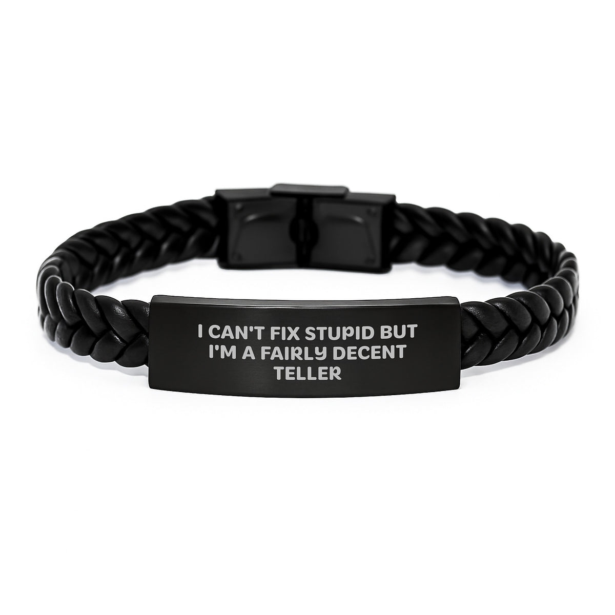 Funny Teller Gifts from Men - I Can't Fix Stupid But I'm A Fairly Decent Interlaced Leather Birthday Unique Gifts for Teller, Unique Engraved Stainless Steel PU Leather Strap - Image 1