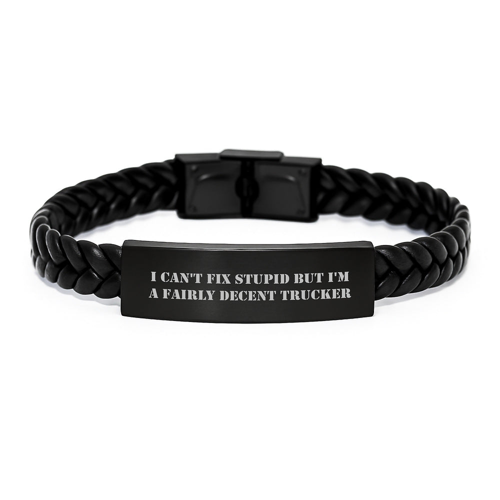 Funny Trucker Gifts for Men Trucker Christmas Unique Interlaced Leather Bracelets with I 'Can't Fix Stupid But I'm A Fairly Decent Trucker' Quote - Gifts from Friends, Family, Coworkers - Image 1