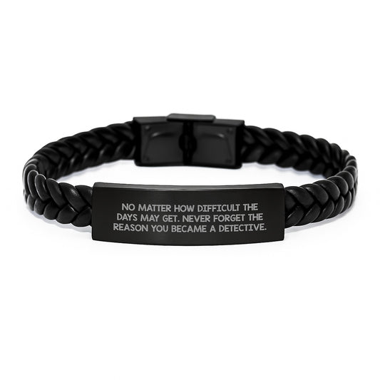Detective Gifts for Men - Inspirational Quote Interlaced Leather Bracelet, Gifts from Friends, Birthday Unique Gifts for Detective - Image 1