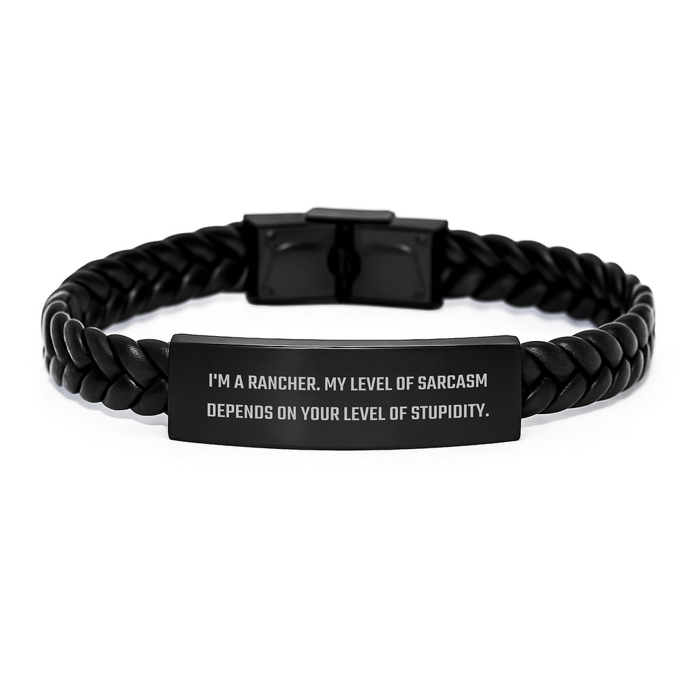 Rancher Sarcasm Funny Gift Unique Christmas Memorable Presents for Men Women Friends Family - Interlaced Leather Bracelet Engraved Stainless Steel PU Leather - Image 1