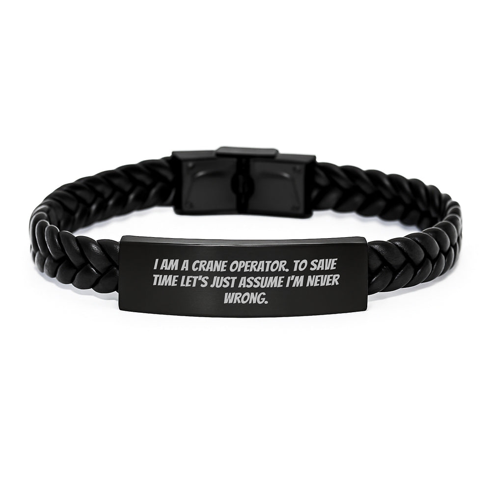 Unique Christmas Unique Gifts for Crane Operator Friends and Family - Men's Interlaced Leather Bracelet with Funny Quote - Image 1