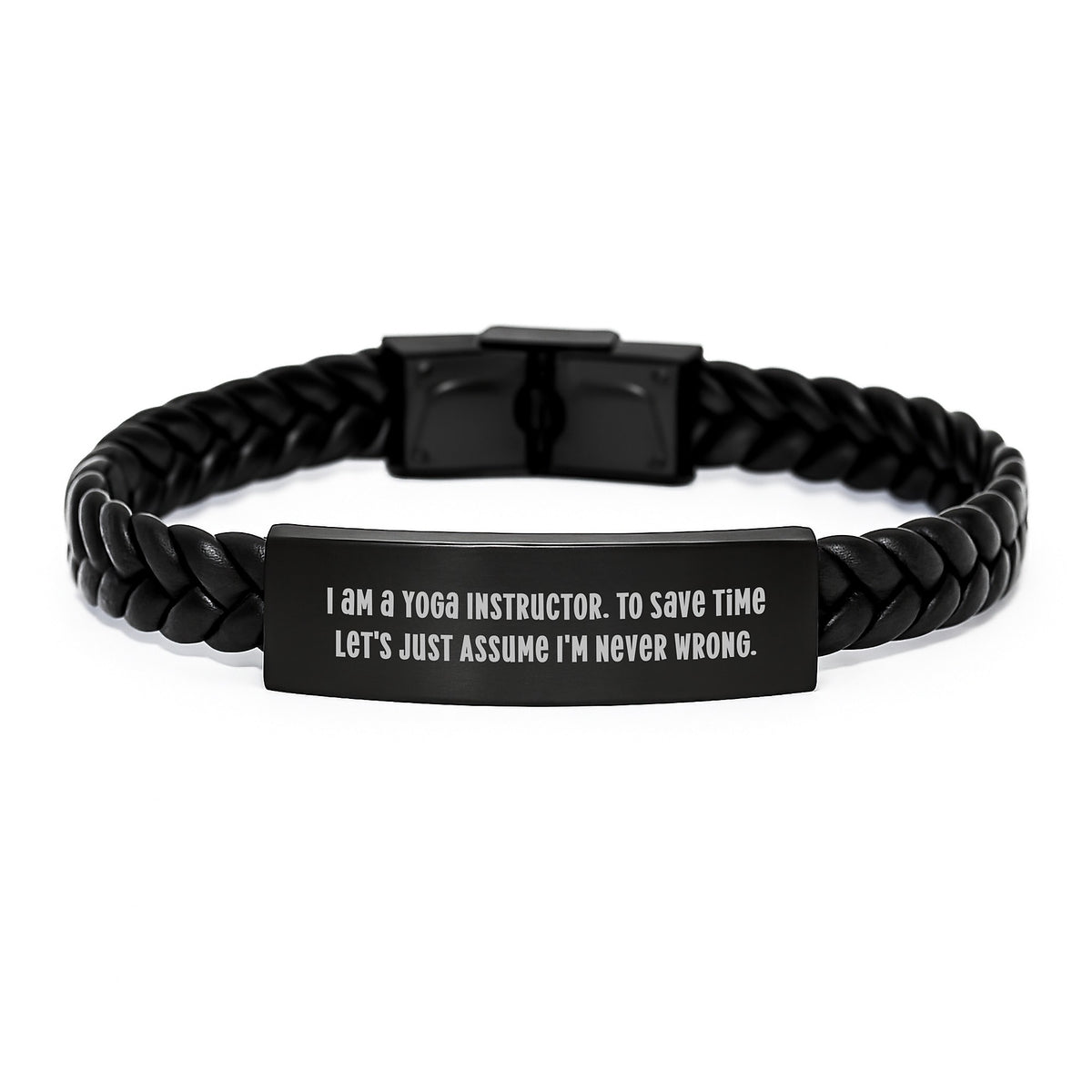 Funny Yoga Instructor Gifts from Men to Friends - 'I Am A Yoga Instructor. To Save Time Let's Just Assume I'm Never Wrong.' Interlaced Leather Bracelet for Graduation - Image 1