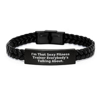 Load image into Gallery viewer, Funny Fitness Trainer Interlaced Leather Bracelet Gifts from Friends - I&#39;m That Sexy Fitness Trainer Everybody&#39;s Talking About, Christmas Unique for Fitness Trainer - Image 1
