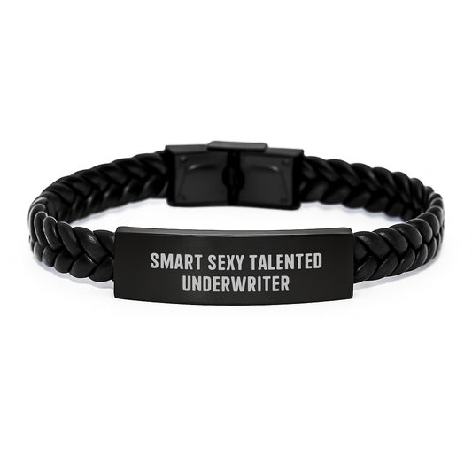 Smart Sexy Talented Underwriter Gifts for Him from Friends, Unique Underwriter Interlaced Leather Bracelet for Graduation, Underwriter Inspired Stainless Steel and PU Leather, Funny Quote - Image 1