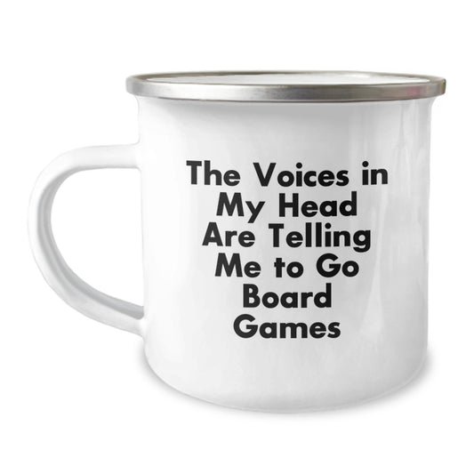 Funny Camping Mug Gifts for Board Games Enthusiasts, Birthday Unique Gifts from Friends, 'The Voices In My Head Are Telling Me To Go' Board Games Camping Mugs - Image 1