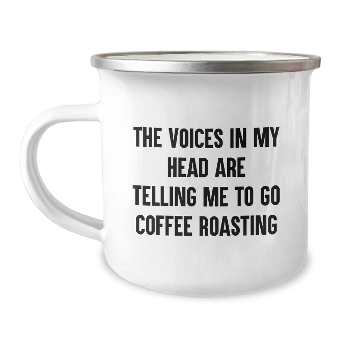 Funny Coffee Roasting Gifts for Men Birthday Camping Mug - 'The Voices In My Head Are Telling Me To Go Coffee Roasting' - Image 1