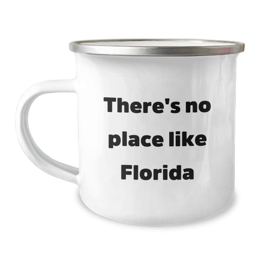 Florida Camping Mug Gifts from Men to Women Friends on Valentine's - 'There's No Place Like Florida' Funny Quote - Image 1