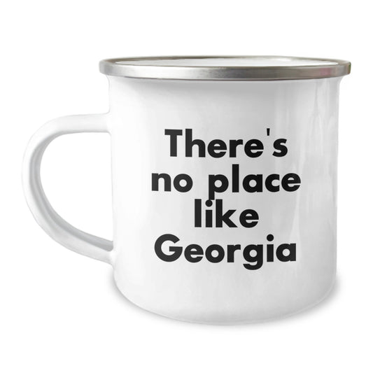 Georgia Camping Mug, Gifts from Friends to Family, Graduation Unique Gifts, Funny Quote: 'There's No Place Like Georgia', Camping Mug for Outdoor Enthusiasts, Georgia Gifts for Men and Women - Image 1