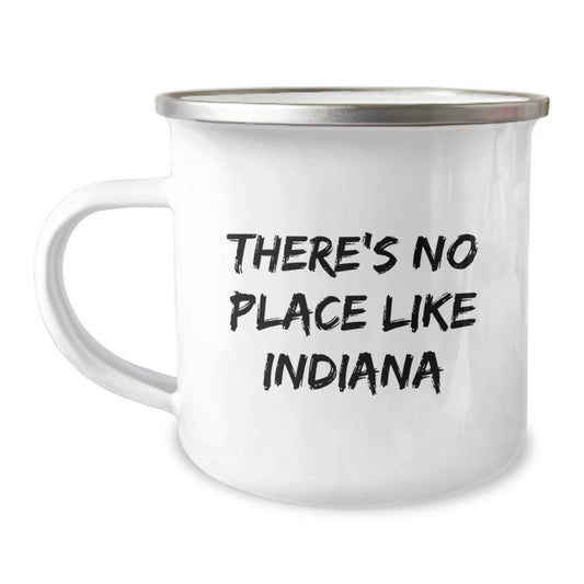 Funny Indiana Gifts, Camping Mug, There's No Place Like Indiana Graduation Unique Gifts from Friends - Image 1