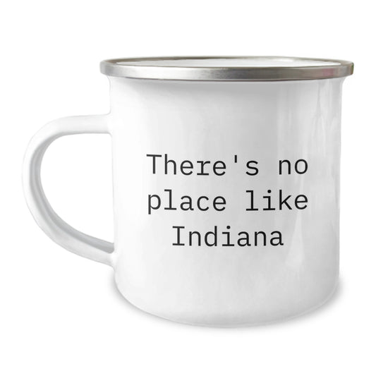 Indiana Unique Graduation Gifts from Friends for Men Women Family Camping Mug - 'There's No Place Like Indiana' - Fun Motivational Travel Quote - Image 1