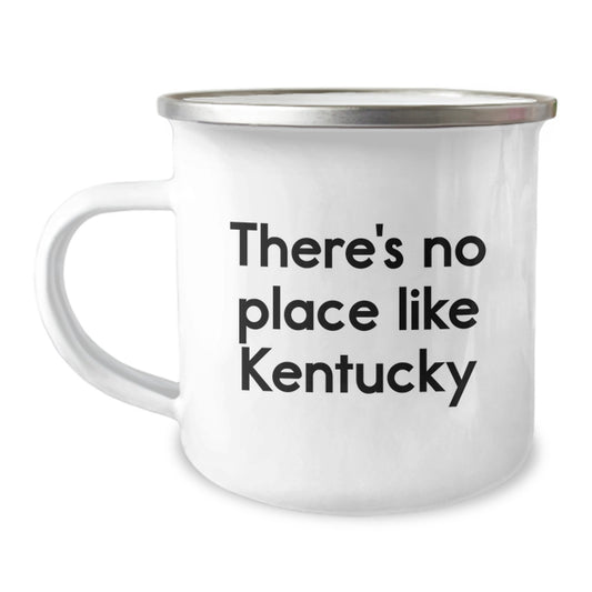 Kentucky Camping Mug, Funny Quote 'There's No Place Like Kentucky' Gifts for Kentucky Lovers from Family and Friends - Image 1