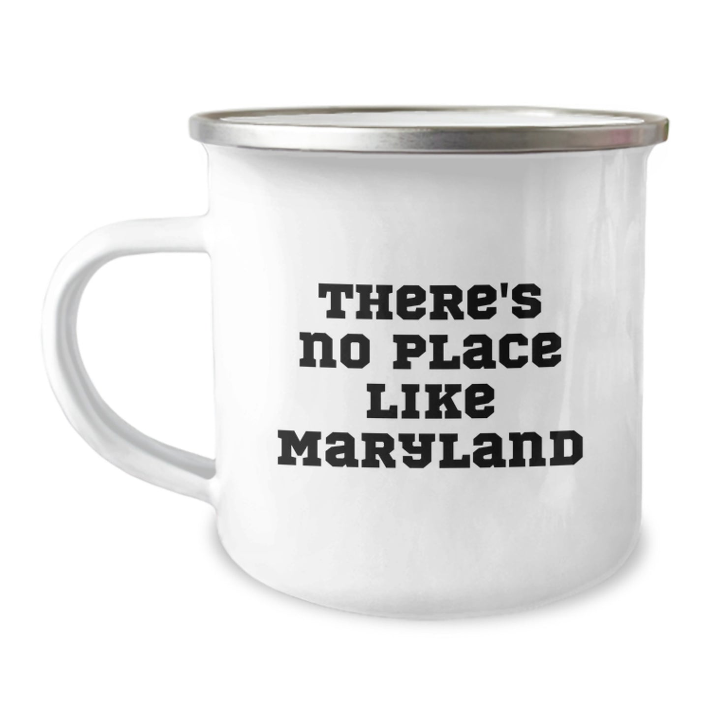 Maryland Camping Mug - 'There's No Place Like Maryland' Funny Quote - Gifts from Friends to Maryland Graduates - Image 1