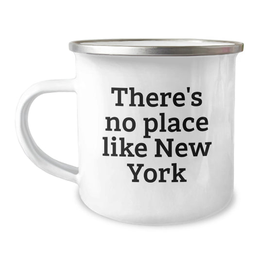 New York Camping Mug - Gifts from Friends for Men and Women, Funny Quote 'There's No Place Like New York', Unique Graduation Gift - Image 1