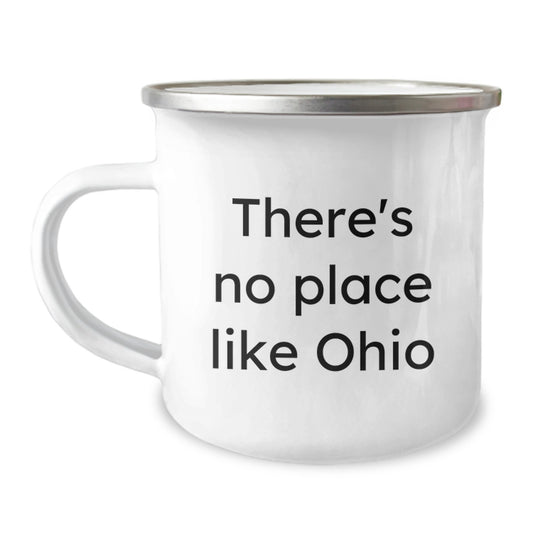 Funny Ohio Gifts from Men to Friends, There's No Place Like Ohio Camping Mug for Graduation Unique Gifts - Image 1