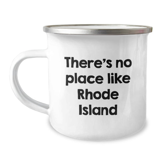 Rhode Island Camping Mug, Funny Quote 'There's No Place Like Rhode Island' Gifts for Men, Women, Family from Friends, Unique Graduation Gifts - Image 1